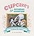 Cupcake's Mothering Adventure