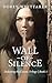 Wall of Silence: Defeating ...