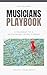 Musician's Playbook: A Roadmap to a Sustainable Music Career