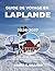 GUIDE DE VOYAGE EN LAPLANDE 2026-2027: À PETIT PRIX – EXPLOREZ LES AURORES BORÉALES, LES AVENTURES ARCTIQUES ET LES TRÉSORS CACHÉS DE LA LAPLANDE (On ... Guide to Scandinavia) (French Edition)