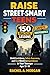 Raise Street-Smart Teens: 150 Practical Lessons to Build Confidence, Safety Awareness, and Real-World Independence in Your Teenager Ages 13–18