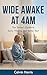 Wide Awake at 4AM: The Seni...