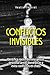 Conflictos invisibles: Identifica roces, domina gestos, gestiona tareas domésticas y evita conflictos en chats (Spanish Edition)