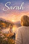 Sarah a life that led to love Book 20: A story of second chance love, family bonds, and a granddaughter’s journey to love