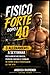 Allenamento Uomo Over 40: Fisico Forte con 3 Allenamenti a Settimana: Metodo semplice e progressivo per aumentare massa, perdere grasso e tornare in forma anche con poco tempo (Italian Edition)