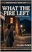What The Fire Left: A Hallo...