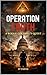 OPERATION TRUTH: A ROGUE COLONEL'S QUEST