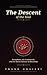 The Descent of the Soul: Persephone, the Underworld, and the Secret Science of Becoming