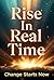 Rise In Real Time: Change S...