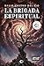 La brigada espiritual (Spanish Edition)