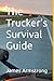 The Trucker’s Survival Guide