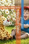 On Safari in the Garden: A Nanny Shay Story