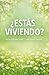 ¿Estás viviendo? “No te faltaba vida… solo darte cuenta.” (Colección de obras de Carneado) (Spanish Edition)