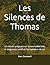 Les Silences de Thomas: Un roman poignant sur la neurodiversité, le diagnostic tardif et l'acceptation de soi (French Edition)