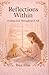 Reflections Within: Finding God Through It All