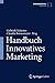 Handbuch Innovatives Marketing (German Edition)
