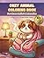 Cozy Animal Coloring Book: 40+ Adorable Hygge Scenes with Cats, Bunnies & Bears – Simple, Relaxing & Stress-Free Coloring for Adults and Teens.