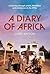 A Diary of Africa: A Journey through youth, friendship and continents in the 1970s