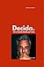 Decida.: ou o Mundo Decide por Você. (Portuguese Edition)