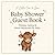 Brown Cow Baby Shower Guest Book: A Sweet Baby Shower Keepsake Book with Guest Sign In, Wishes for Baby, Advice for Parents, Baby Predictions, Letters to Baby & Gift Tracker