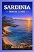 Sardinia Travel Guide 2026 2027: A Journey Through Italy’s Most Enchanting Island