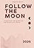 Follow the Moon: Le pouvoir de guérison est entre vos mains (French Edition)