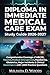 DIPLOMA IN IMMEDIATE MEDICAL CARE EXAM Study Guide 2026-2027: Comprehensive Coverage of ABCDE, Trauma, Medical Emergencies, Paediatrics, Obstetrics, ... Governance with 1,000 Practice Questions