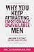 Why You Keep Attracting Emotionally Unavailable Men: Attachment Styles for Women: Heal Anxious Attachment, Stop Overthinking Relationships and Attract Secure, Healthy Love
