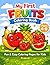 My First Fruits Coloring Book for Kids Ages 4-8: Cute & Easy Fruit Coloring Pages for Toddlers and Preschool | Fun Learning Activity Book with Smiling Fruits, Big Shapes & Simple Designs