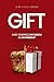 Gift : Avez-vous reçu un cadeau ou un fardeau ? (French Edition)