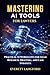Mastering AI Tools for Lawyers: Practical AI Workflows for Legal Research, Drafting, and Case Strategy