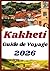 KAKHETI GUIDE DE VOYAGE 2026: Itinéraires simples, budget malin, cuisine locale, vin, logements et sorties calmes (French Edition)