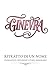 Ginevra - ritratto di un nome: onomastico, diffusione e storie memorabili (Italian Edition)
