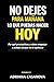 No dejes para mañana lo que puedas hacer hoy: Por qué procrastinas y cómo empezar a actuar aunque no te apetezca (Deja de posponer) (Spanish Edition)
