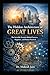 THE HIDDEN ARCHITECTURE OF GREAT LIVES: The Invisible Systems Behind Success and Happiness