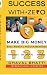 Success With Ze₹0 by Dhaval Bhatti