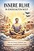 INNERE RUHE IN EINER LAUTEN WELT: Wie du Fokus, Klarheit und mentale Stabilität entwickelst (The Stoic Path – Ancient Wisdom for Modern Minds 8) (German Edition)