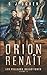 Orion renaît: Une aventure de space opera et de chasse aux trésors dans les étoiles (Les Pilleurs Galactiques) (French Edition)