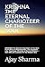 KRISHNA The Eternal Charioteer of the Soul: KRISHNA The Eternal Charioteer of the Soul From Birth to Mahasamadhi: The Complete Life, Teachings, ... — with 108 Life Lessons for the Modern Era