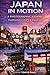 Tokyo Paul's Japan Unrevealed: Japan In Motion: A Photographic Journey Through Cities & Culture [Premium Edition] (Japan Photography Series)
