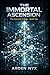 The Immortal Ascension: Book 2 (The Immortal Trilogy - 3 Books)