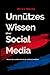 Unnützes Wissen über Social Media - Warum du scrollst, obwohl du aufhören wolltest: Das erste Faktenbuch über Social Media - kein Ratgeber, kein ... ((Fast) unnützes Wissen) (German Edition)