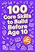 100 Core Skills to Build Before Age 10