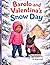 Barolo and Valentina's Snow Day (Barolo Saves the Day)