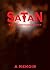 SATAN THE AUTOBIOGRAPHY: A MEMOIR