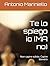 Te lo spiego io (MA no): Non capire subito. Capire davvero (Italian Edition)