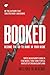 Booked: How to Turn One Book into a Client Engine, Authority Asset, and Profit Machine