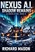 Nexus A.I. Shadow Remains (AI Revolution)
