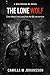 The Lone Wolf: Love doesn't save you you from the life you survive (Wolfhound MC)