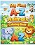 My First A-Z Animal Coloring Book: An A-Z Alphabet Animal Coloring Book for Kids Ages 3-6 | Easy, Fun, and Cute Animal Pages for Toddlers and Preschoolers